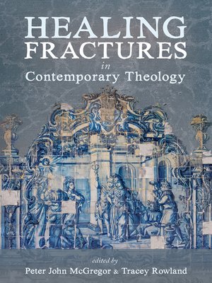cover image of Healing Fractures in Contemporary Theology